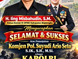 H. IING MISBAHUDDIN, S.M. UCAPKAN SELAMAT DAN SUKSES KEPADA KOMJEN POL. SUYUDI ARIO SETO, S.I.K., S.H., M.Si. SEBAGAI KAPOLRI